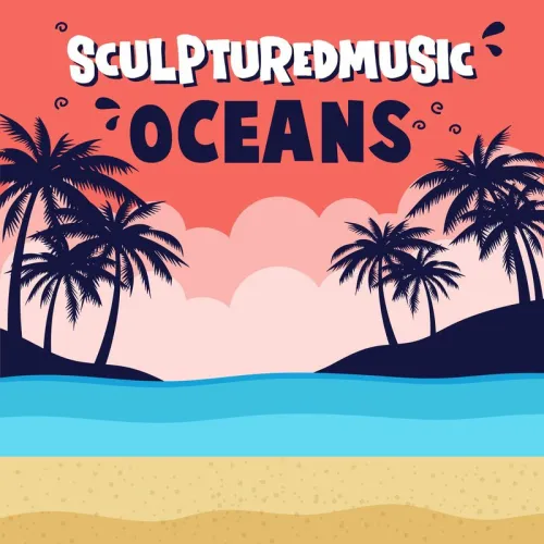 SculpturedMusic – Oceans EP