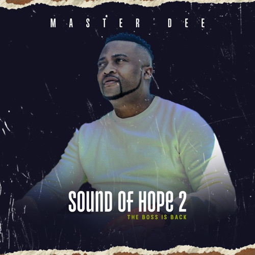 Master Dee – Sound Of Hope 2 (Album)