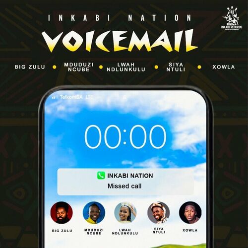 Big Zulu, Mduduzi Ncube, Lwah Ndlunkulu, Siya Ntuli & Xowla - Voicemail