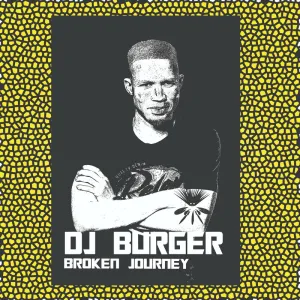 DJ Burger – Broken Journey EP