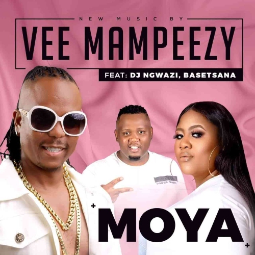 Vee Mampeezy – Moya