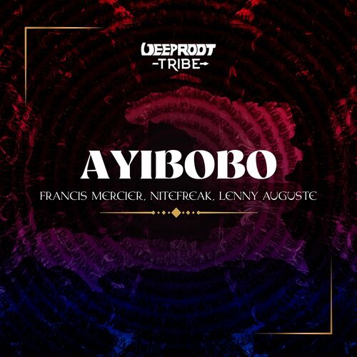 Francis Mercier, Nitefreak & Lenny Auguste - Ayibobo