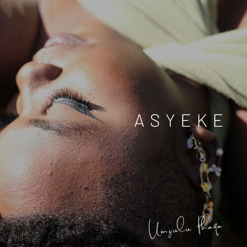 Umzulu Phaqa - Asyeke