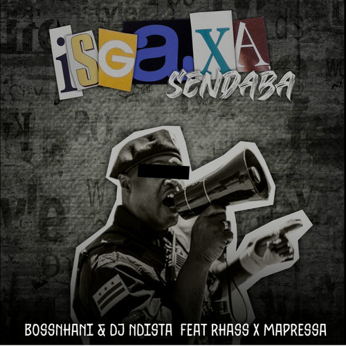 Boss Nhani & DJ Ndista – ISgaxa Sendaba