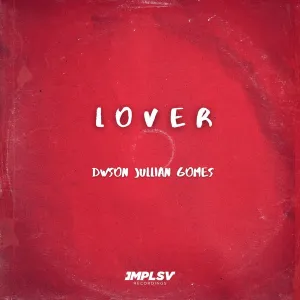 Dwson & Jullian Gomes – Lover (Original Mix)