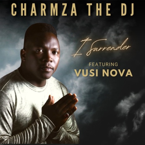 Charmza The DJ – I Surrender