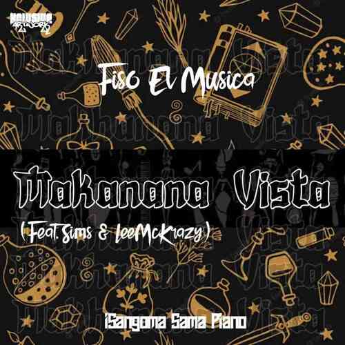 Fiso El Musica – Makanana Vista