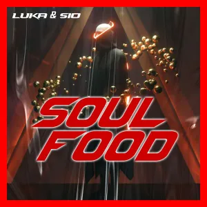 Luka & Sio – Soul Food (Extended Version)