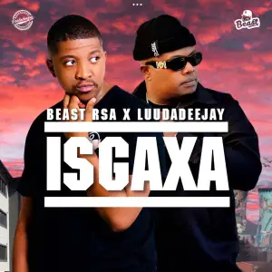 Beast RSA & LuuDadeejay – ISGAXA