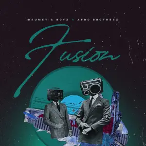 Drumetic Boyz & Afro Brotherz – Fusion