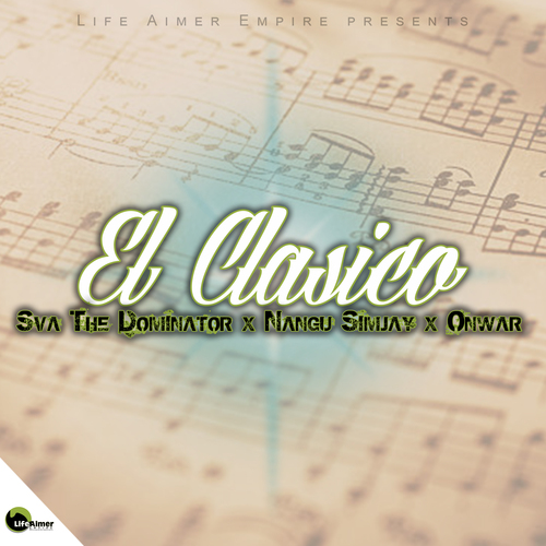 Sva The Dominator & Nangu Simjay & Onwar - El Clasico