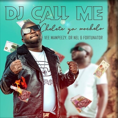 DJ Call Me - Chelete Ya Mochelo