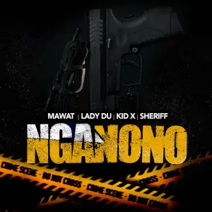 MAWAT, Lady Du, Kid X & Sheriff – nGanono