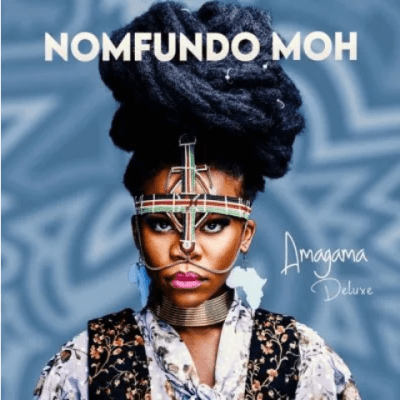 Nomfundo Moh – Amagama Deluxe (Album)