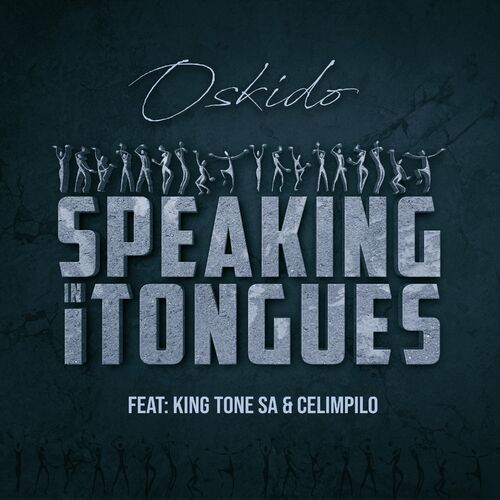 OSKIDO - Speaking in Tongues