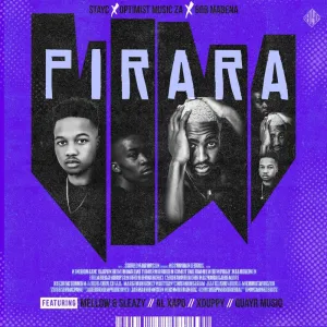 Stay C, Optimist Music ZA & Bob Mabena – P I R A R A