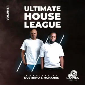 Ultimate House League Volume 1 (Compiled by Dustinho & Mghanas)