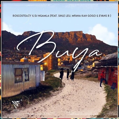 Roscosteazy & DJ Ngamla - Buya