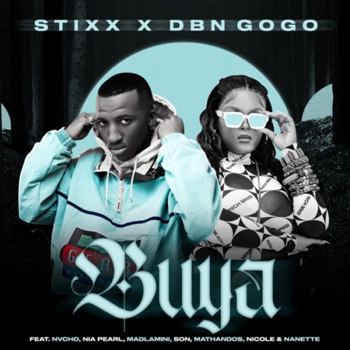 Stixx & DBN Gogo – Buya