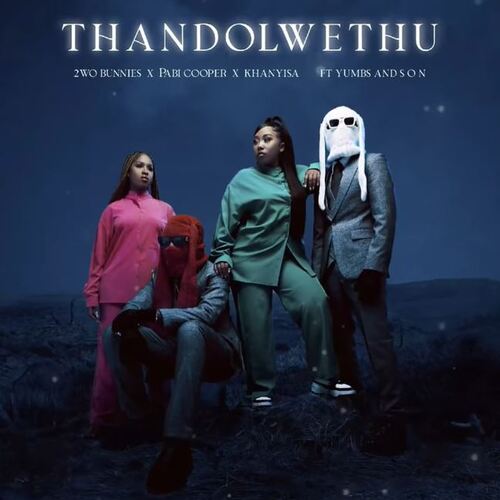 2wo Bunnies, Khanyisa & Pabi Cooper – Thandolwethu