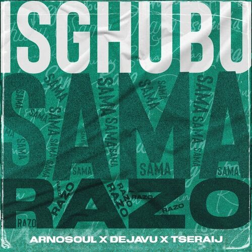 Arnosoul, Dejavu & Tseraij - Isghubu Sama Razo