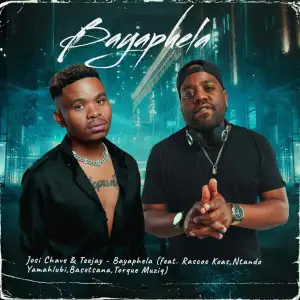 Josi Chave & TeeJay – Bayaphela