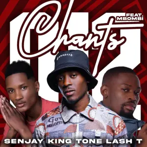 Senjay, King Tone SA & Lash T – 012 Chants