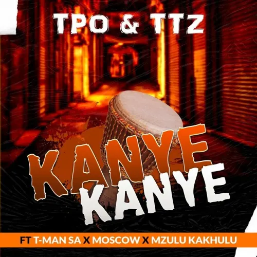 TPO & TTZ – Kanye Kanye