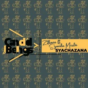 Zithane & Syanda Mculo – Syachazana