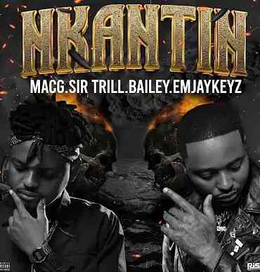 MacG & Sir Trill – Nkantin