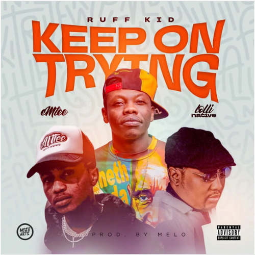 Ruff Kid – Keep On Trying