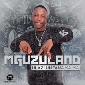 uLazi – Mguzuland EP