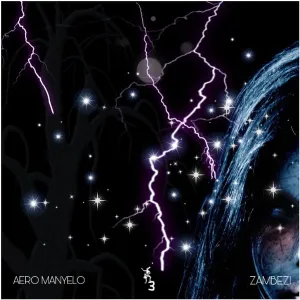 Aero Manyelo – Zambezi EP