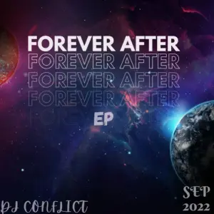 DJ Conflict – Forever After EP