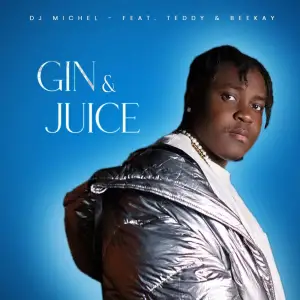 DJ Michel – Gin & Juice