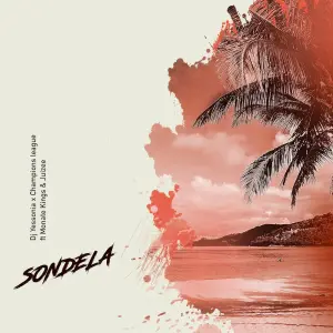 DJ Yessonia & Champions League – Sondela