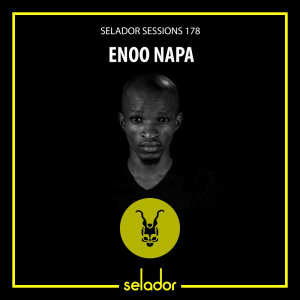 Enoo Napa – Selador Sessions 178