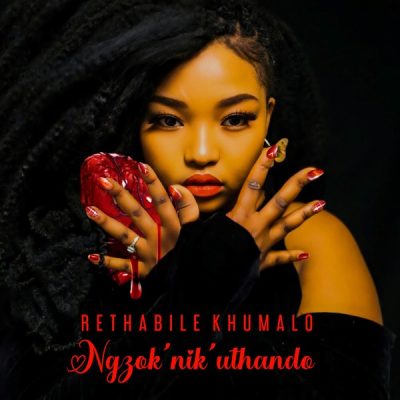 Rethabile Khumalo – Ngzok’nik’uthando