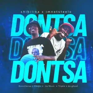 Shibilika & Imnotsteelo – Dontsa