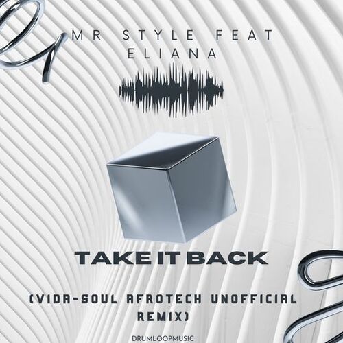 Mr Style & Elihna - Take It Back (Vida-soul AfroTech Unofficial Remix)