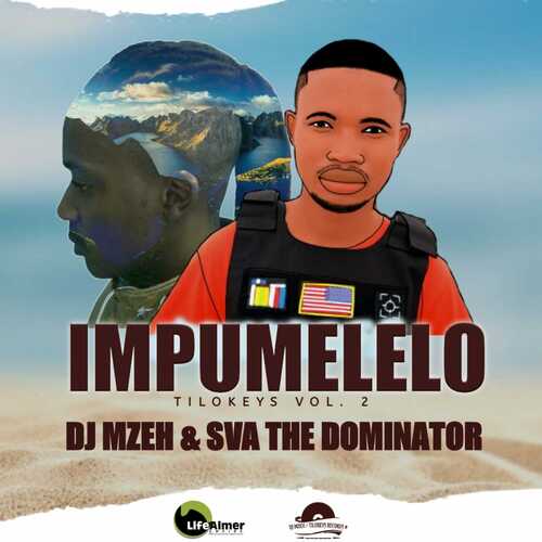 DJ Mzeh & Sva The Dominator - Impumelelo Tilokeys Vol.2 (Album)