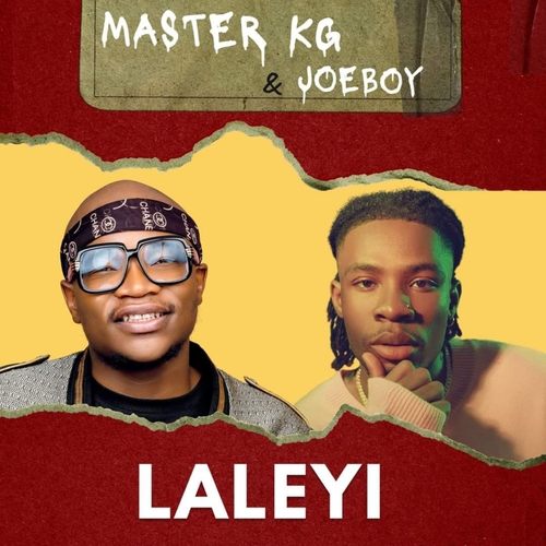 Joeboy & Master KG – Laleyi