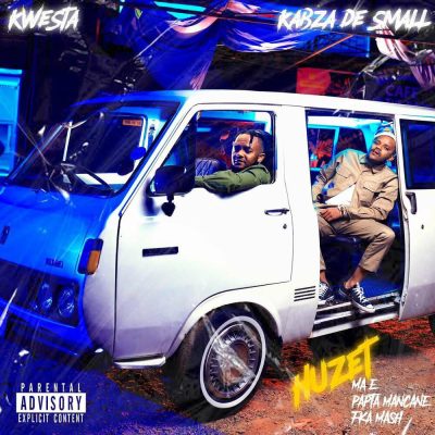 Kwesta & Kabza De Small – Huzet