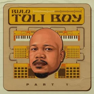 Bulo – Toliboy (Part 1) [Album]