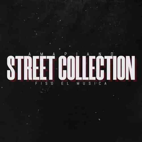 Fiso El Musica – Amapiano Street Collection