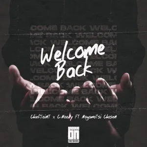 ChiefJoint & C-Moody – Welcome Back