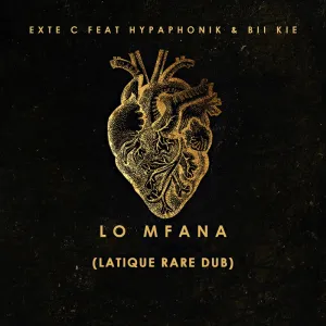 Exte C & Hypaphonik, Bii Kie – Lo Mfana (LaTique Rare Dub)