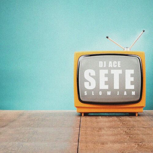 DJ Ace - SETE (Slow Jam)