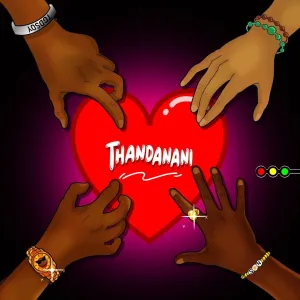 Robot Boii & Nhlonipho – Thandanani