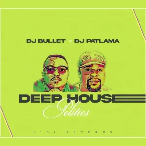 DJ Bullet & DJ Patlama – Deep House Politics (Album)